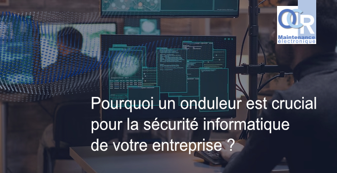 Comment assurer la sécurité informatique de votre entreprise grâce à un onduleur ?